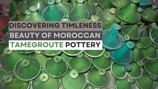 Moroccan Tamgroute Pottery : The Beauty of Imperfection